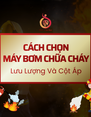 Cách Chọn Máy Bơm Chữa Cháy Theo Lưu Lượng Và Cột Áp