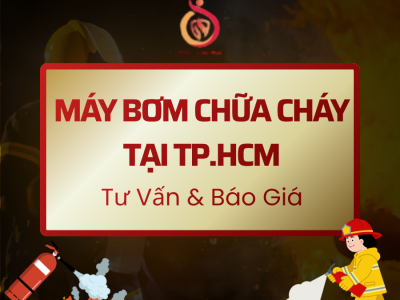 Máy Bơm Chữa Cháy Tại TP.HCM | Uy tín & Chính hãng